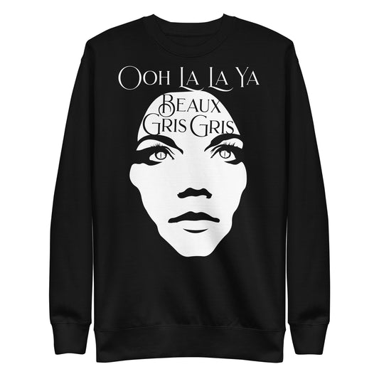 Beaux Gris Gris "Ooh La La Ya" Unisex Premium Sweatshirt
