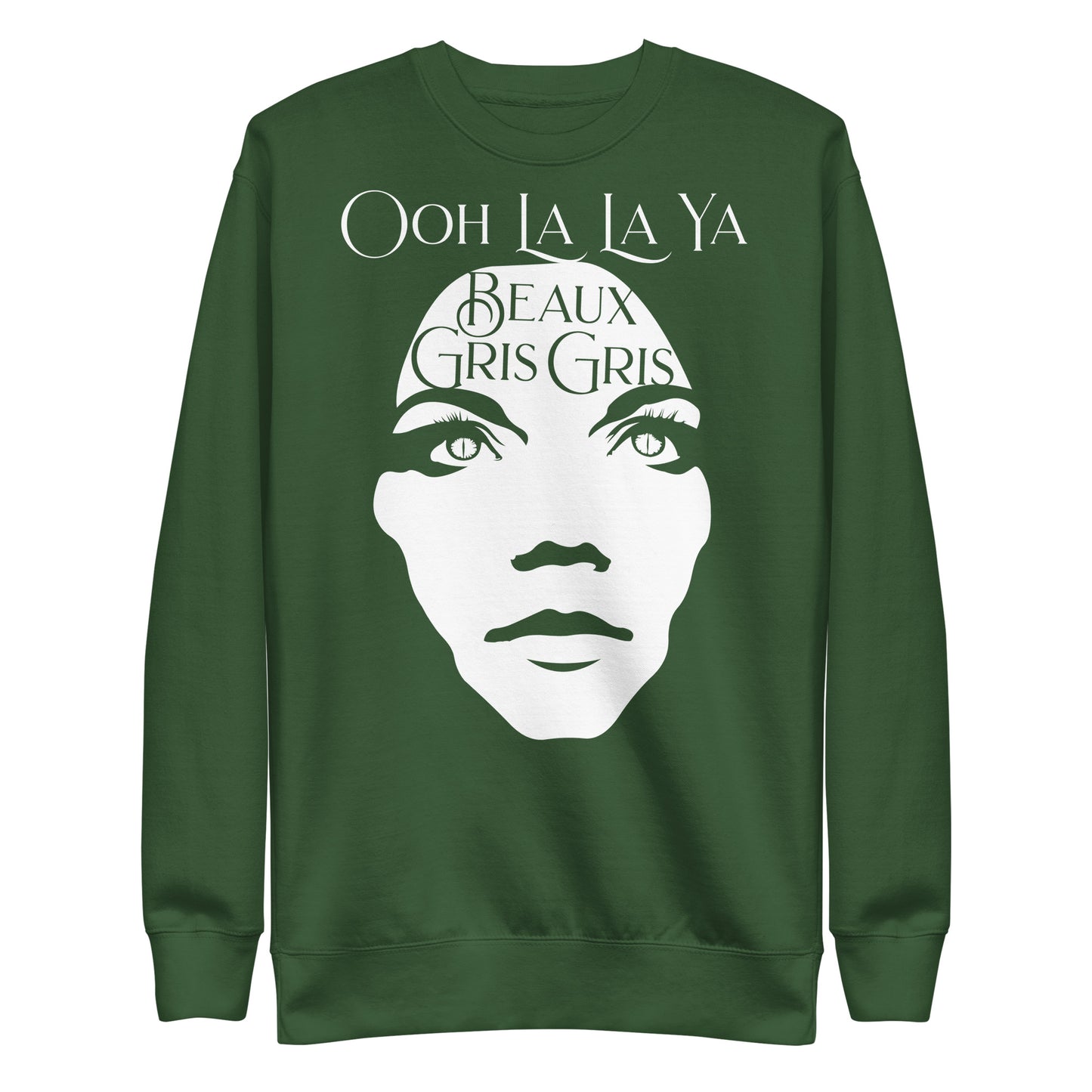 Beaux Gris Gris "Ooh La La Ya" Unisex Premium Sweatshirt